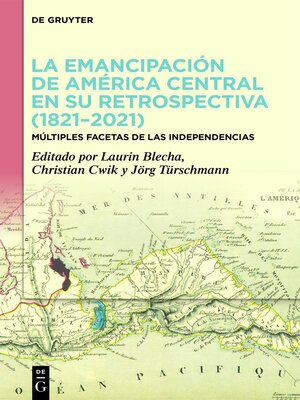 cover image of La emancipación de América Central en su retrospectiva (1821–2021)